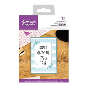 Crafters companion stamp DON'T GROW UP